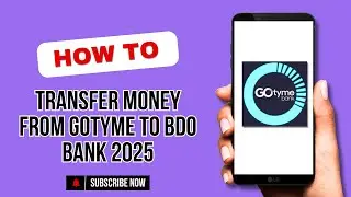 HOW TO TRANSFER MONEY FROM GOTYME TO BDO BANK 2025 | BEGINNERS GUIDE | BLOCKBROB