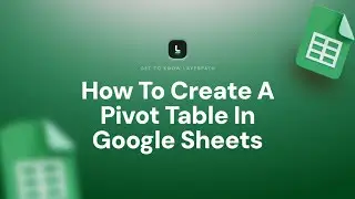 How To Create A Pivot Table In Google Sheets | Summarize Data Fast