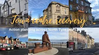 From recovery to revitalisation in North Tyneside's town centres
