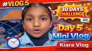 30 Days Challenge 🔥 | Day 5 Mini Vlog | Kiara Vlog❤️ |  #vlog 