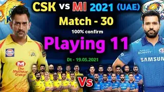 IPL 2021 - Chennai Super kings vs Mumbai indians playing 11 | 30th match| CSK Vs MI playing 11