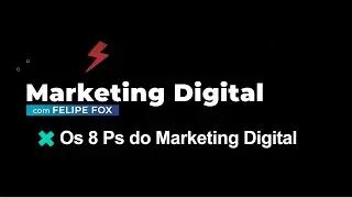 8 PS DO MARKETING DIGITAL: COMO FAZER SEU MIX DE MARKETING - FALE COM FOX