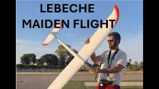 LEBECHE MAIDEN FLIGHT