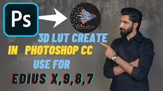 How to Create 3d Lut in Photoshop & Use | EDIUS X | Premiere Pro | DaVinci Resolve  | ..