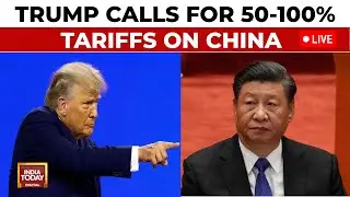 Trump Calls For 50-100% Tariffs On China, Asks NATO To Stop Buying Russian Oil | India Today LIVE
