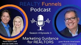 Kevin Cahill hosts REALTY Funnels Podcast with real estate marketing expert Ricardo Ortiz Cazarin