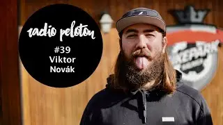 Viktor Nov&aacute;k - Radio Peloton #39