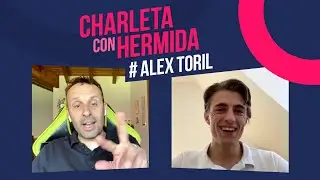 53 - Alex Toril - Charletas con Hermida