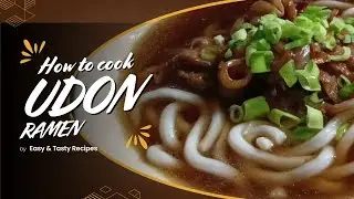 How to Make Easy Udon Ramen at Home | Easy Udon Ramen Recipe for Beginners