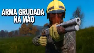 ARMA GRUDADA NA MÃO - DayZ