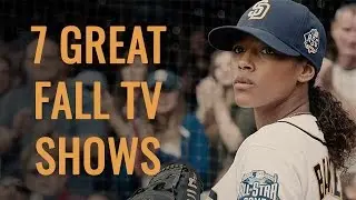 7 Fall TV Shows You Won't Want to Miss