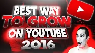 How To Grow A New Youtube Channel In 2016 | How To Promote Your Youtube Channel FREE