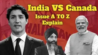India VS Canada Issue A TO Z Explain | Khalistan Propaganda | Justin Trudeau Vs Narendra Mod