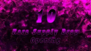 10 Rare Supply Drop Opening