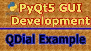 PyQt5 QDial Example With valueChanged Signal (Python GUI) #20