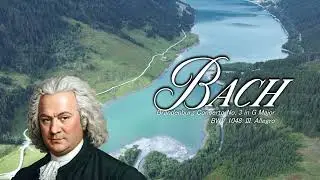 Bach - Brandenburg Concerto No  3 in G Major, BWV 1048 III. Allegro