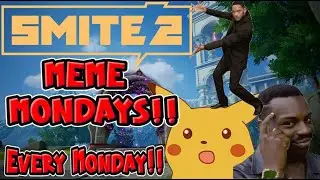 SMITE 2: Meme Mondays Episode 1
