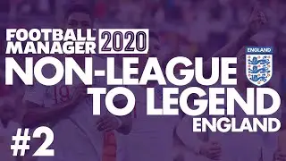 Non-League to Legend FM20 | ENGLAND | Part 2 | SOUTH KOREA | Football Manager 2020