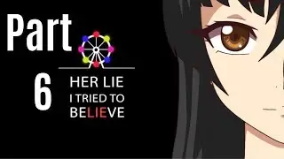 Her Lie I Tried To Believe FINALE | Visual Novel Reading