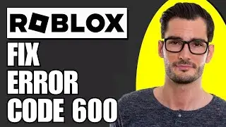 How To Fix Roblox Error Code 600 | This Account Is Prohibited From Accessing This Experience