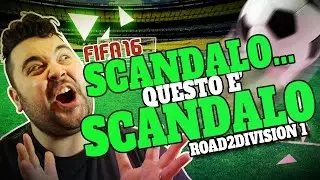 RTD 1 - FIFA 16: Scandalo...Questo è Scandalo!