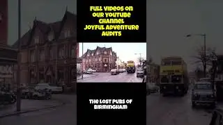 Birmingham&rsquo;s Lost Pubs &ndash; From Abandoned to Repurposed | Free to Watch Pub History Shorts