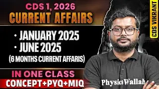 CDS 2026 Current Affaris: January 2025 - June 2025 | 6 Months Current Affaris for CDS 1, 2026 | CDS