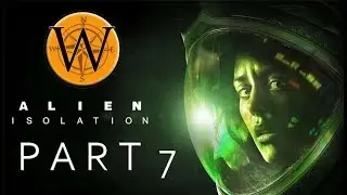 Alien Isolation, Part 7, A Perfect Organism!