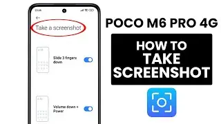 How to Take Screenshot on Poco M6 Pro 4G - Capture Screenshot