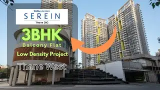 Tata Serein | 3BHK & 3.5BHK Balcony Flat | Starting Carpet-1140 Sq Ft|Thane West