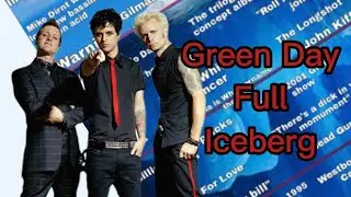 FULL GREEN DAY ICEBERG EXPLAINED