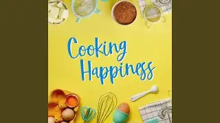 Cooking Happiness
