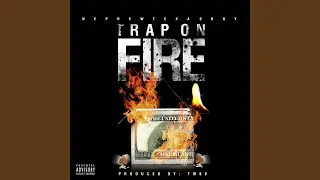 Trap on Fire