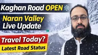 Kaghan Valley Road Open Today | Live Road Update | Discover Naran Valley 2026
