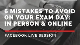 6 Mistakes To Avoid On Exam Day (Both In Person and Online) | RMSM Studio
