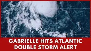 Hurricane Gabrielle Crosses Atlantic With Double Threat