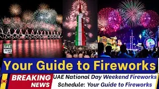 Your Guide to Fireworks Across the Emirates: Stunning UAE National Day Shows Revealed!