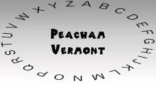 How to Say or Pronounce USA Cities &mdash; Peacham, Vermont