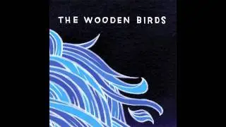 The Wooden Birds &mdash; 
