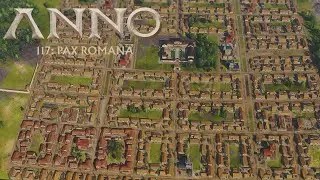 Stadt Layout f&uuml;r Noobs  🏛  #07 &bull; Anno 117: Pax Romana