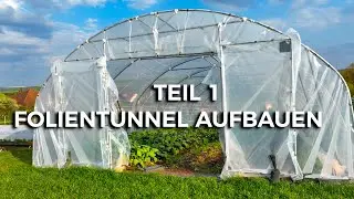 Folientunnel Aufbauen Teil 1 feat. FVG Römi Profiline