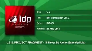 L.E.S. Project Fragment - I'll Never Be Alone (Extended Mix)