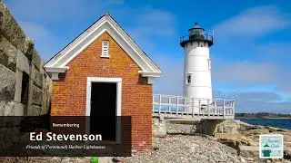 Remembering Ed Stevenson - 2025 American Lighthouse Foundation Annual Awards Gala