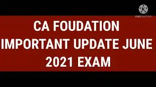 CA Foundation update June 21 exam