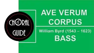 Ave Verum Corpus - BASS | W Byrd