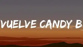 Bad Bunny - VUELVE CANDY B (Letra/lyrics)