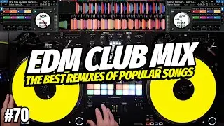 EDM CLUB MIX 2025 | #70 | Mashups & Remixes of Popular Songs | DJ Party Club Music Mix 2025