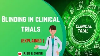 Blinding (Single-blind; Double-blind) in clinical trials