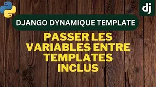 Django Templates Inclus : Maîtriser le Passage de Variables Dynamiquement
