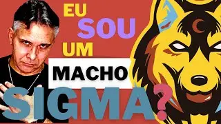 Ser macho Sigma ou alfa ! Qual dos dois &eacute; o melhor a ser escolhido ! ( 2020 )